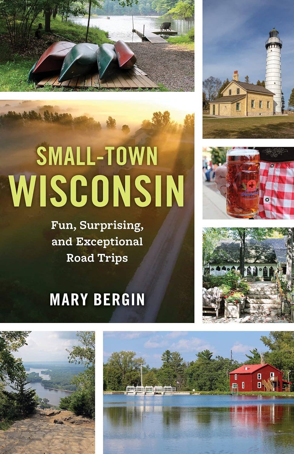 Small Town Wisconsin: Fun, Surprising, Exceptional Road Trip