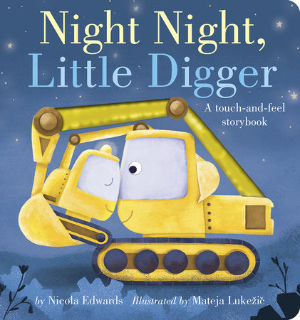 Night Night, Little Digger Touch-and-Feel Board Book
