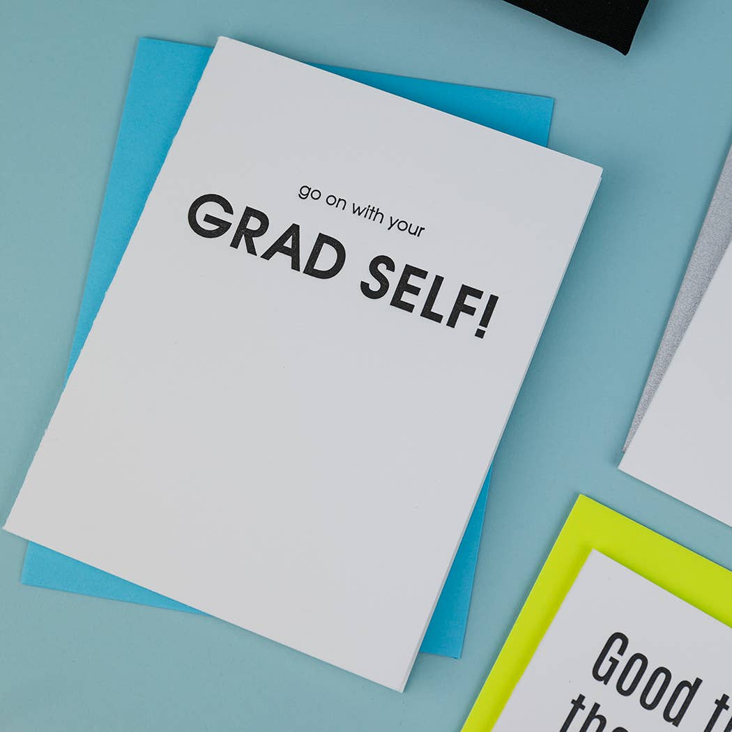 Go On With Your Grad Self! - Graduation Letterpress Card