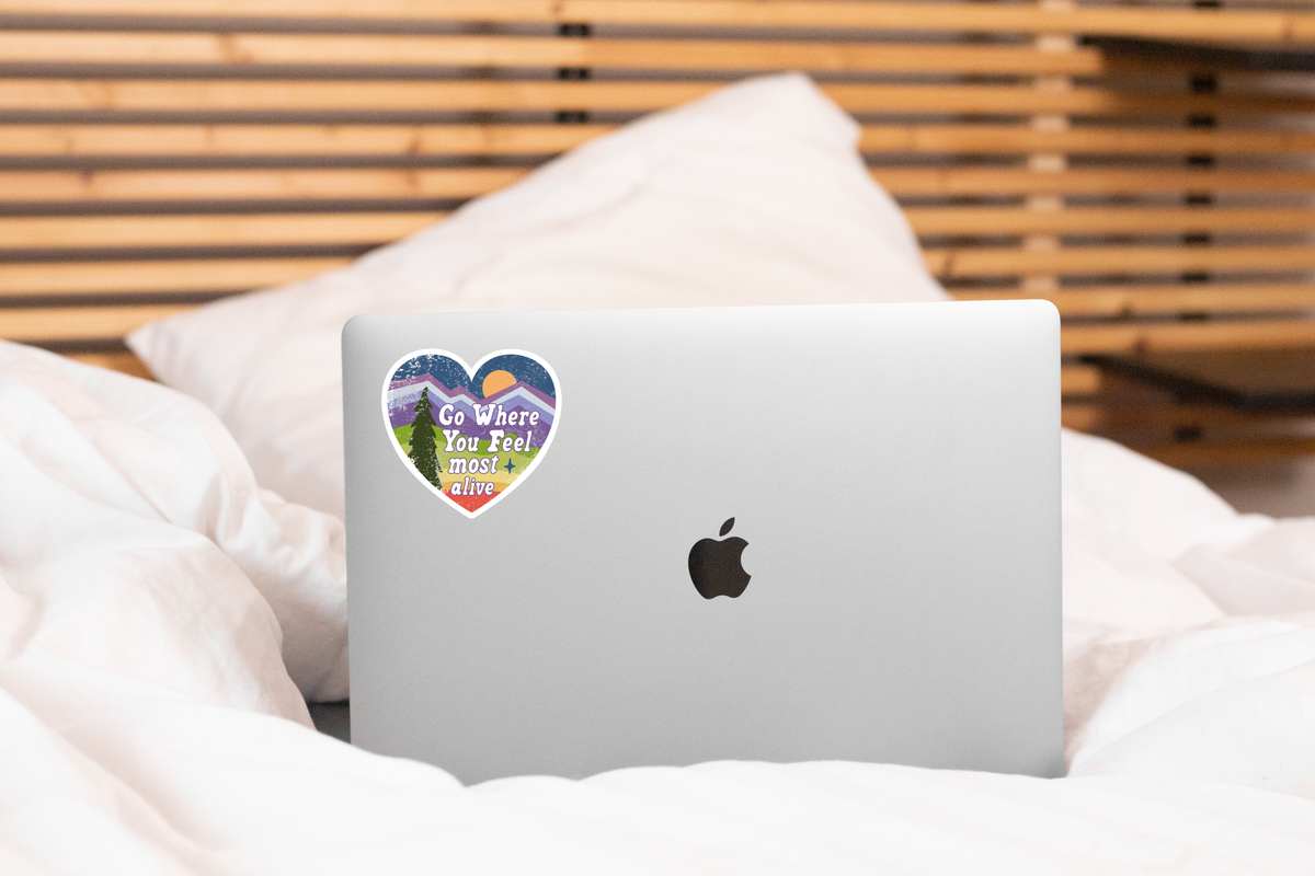 Go Where You Feel Most Alive Sticker
