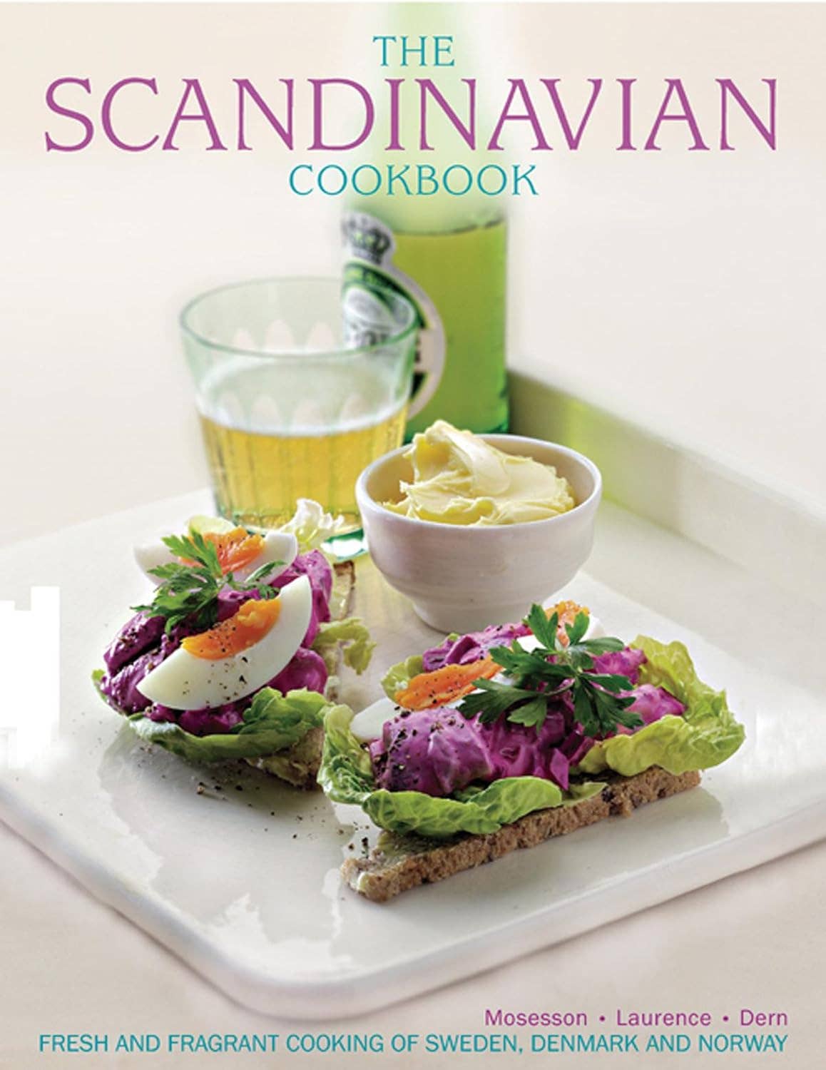 The Scandinavian Cookbook: Fresh And Fragrant Cooking