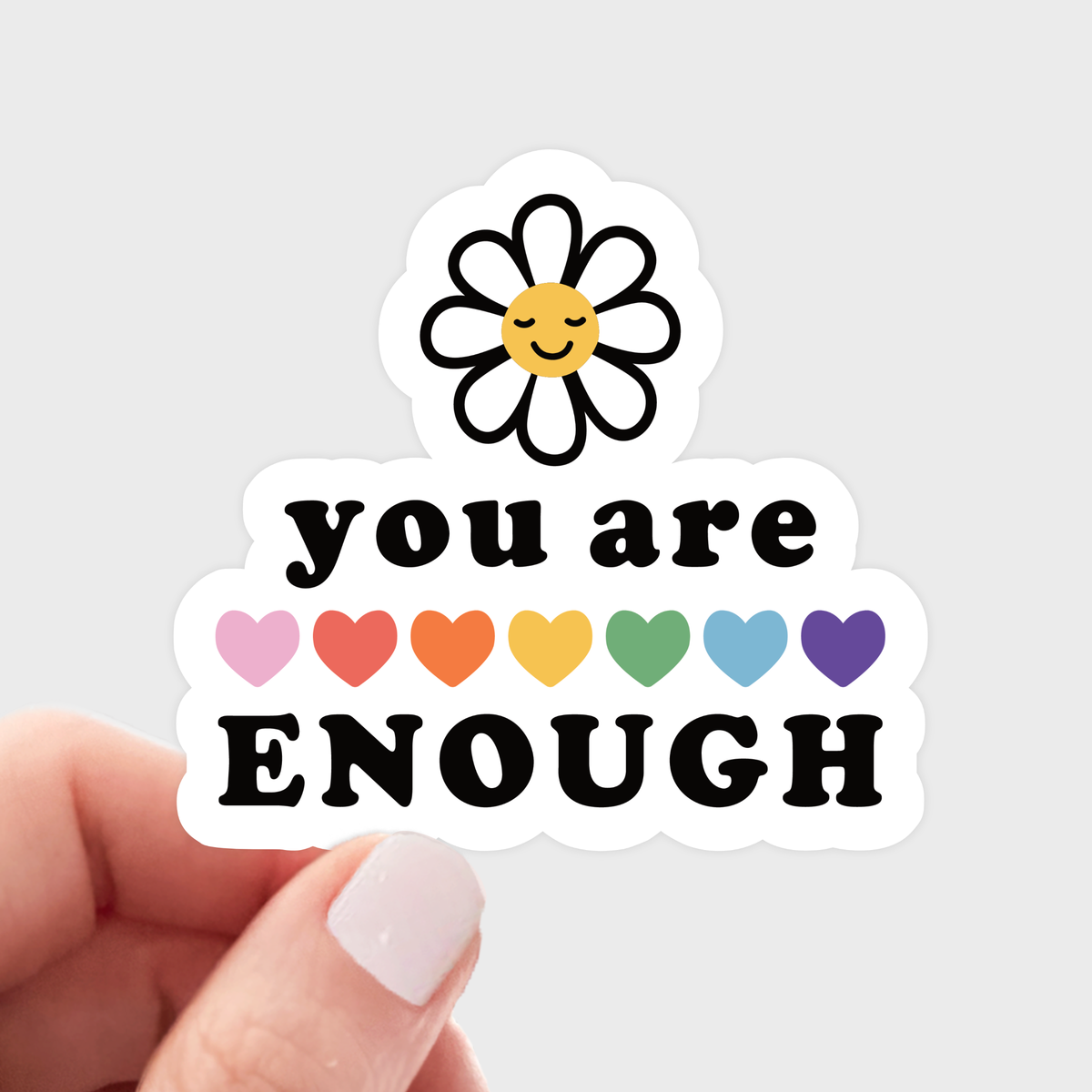 You Are Enough Sticker
