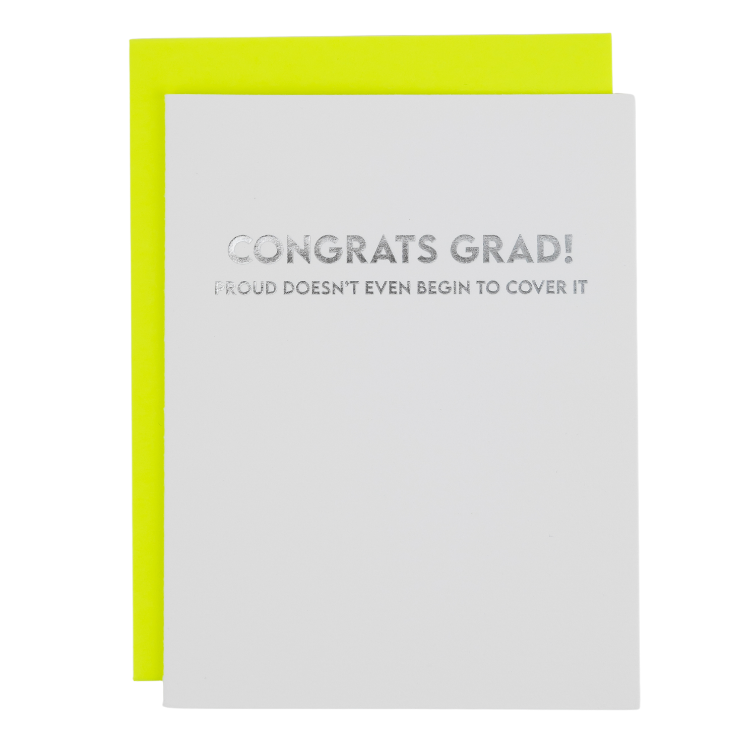 Congrats Grad - Proud Doesn’t Even Begin to Cover It. - Graduation Card