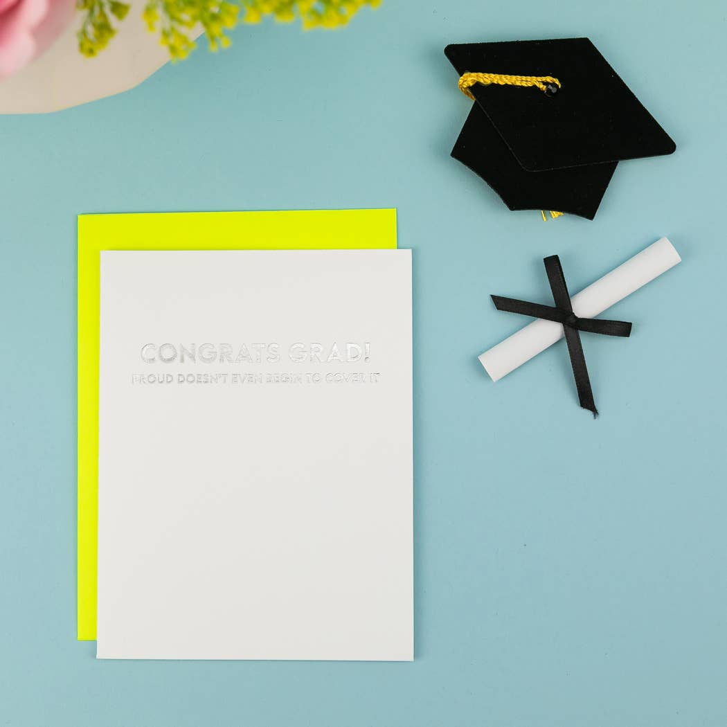 Congrats Grad - Proud Doesn’t Even Begin to Cover It. - Graduation Card