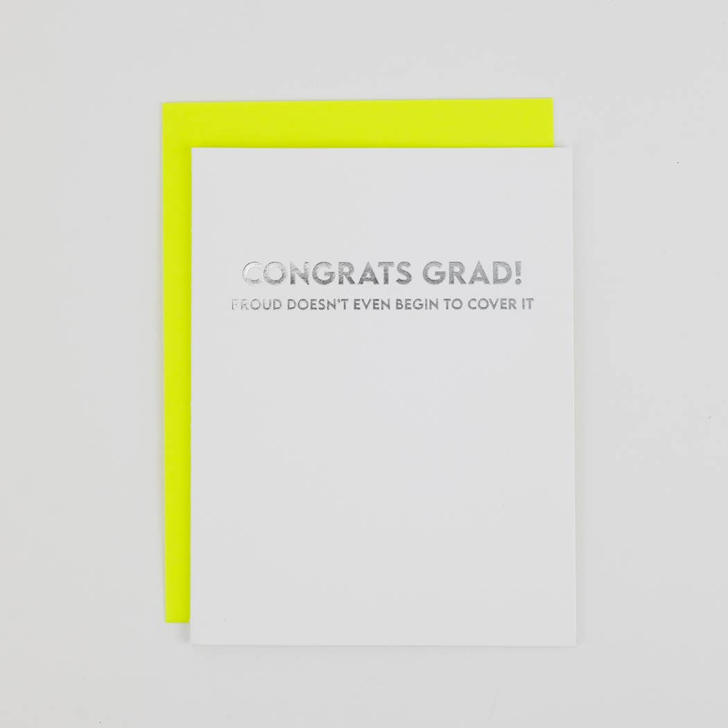 Congrats Grad - Proud Doesn’t Even Begin to Cover It. - Graduation Card