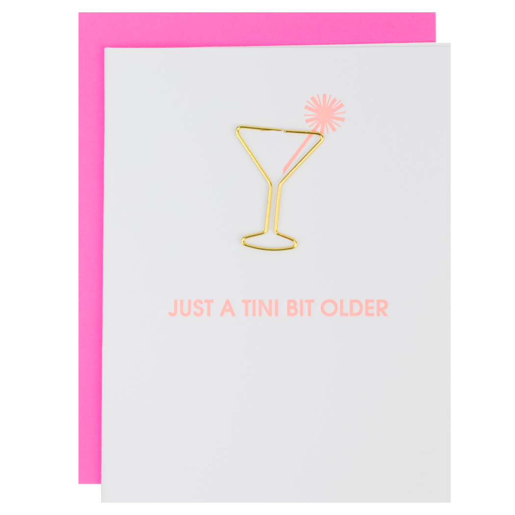 Just a Tini Bit Older - Birthday Letterpress Card